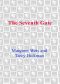 [The Death Gate Cycle 07] • The Seventh Gate · A Death Gate Novel, Volume 7 (The Death Gate Cycle)